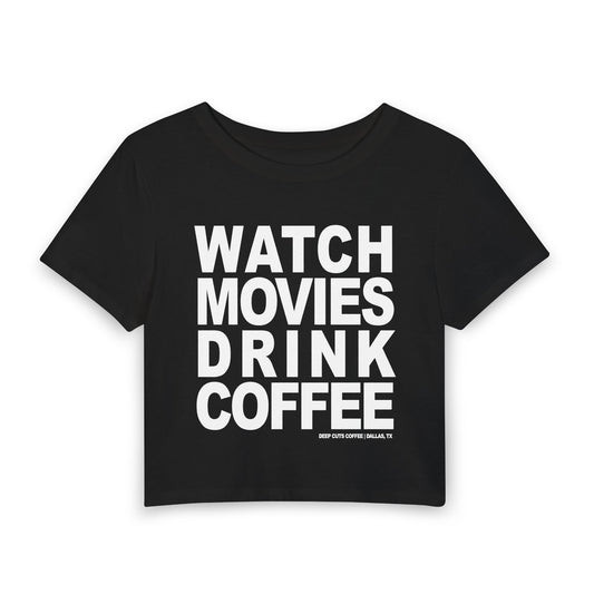 Watch Movies Drink Coffee Women's Baby Tee